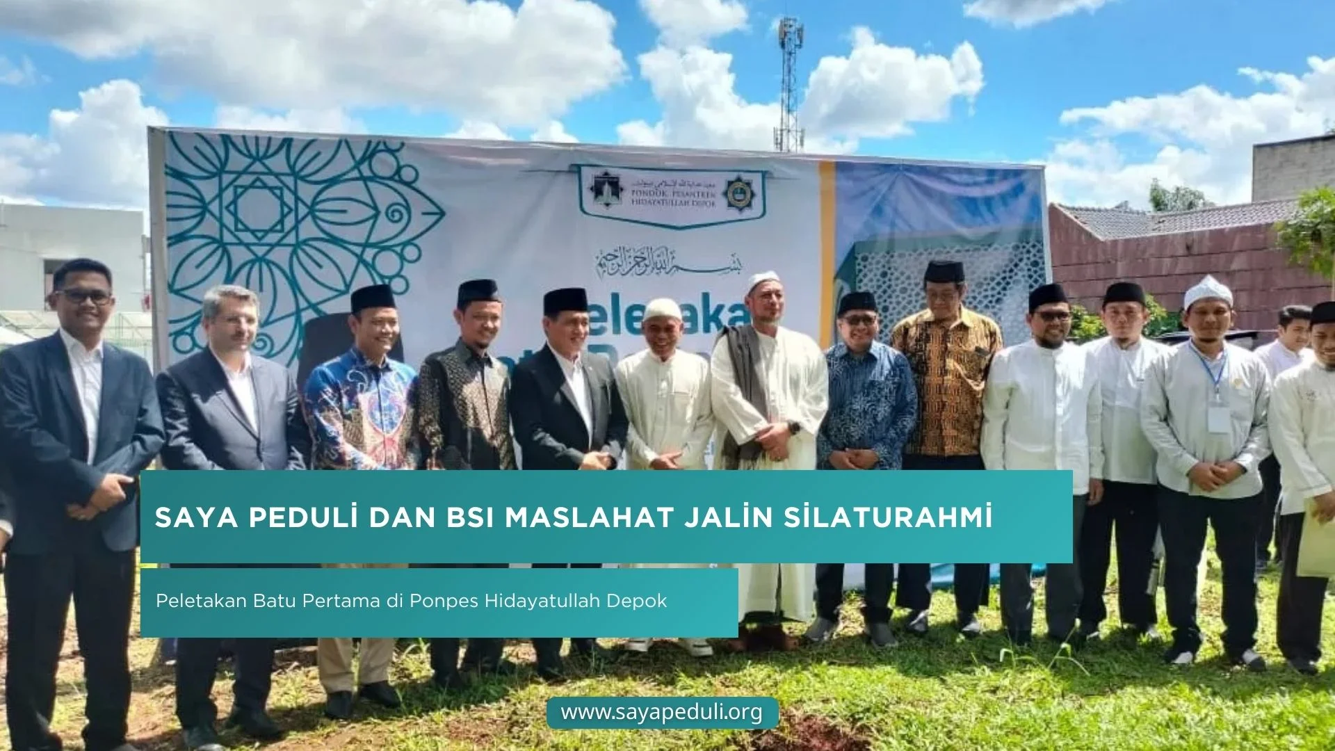 Saya Peduli Hadiri Peresmian Masjid dan Peletakan Batu Pertama Gedung TK-SD di Ponpes Hidayatullah Depok